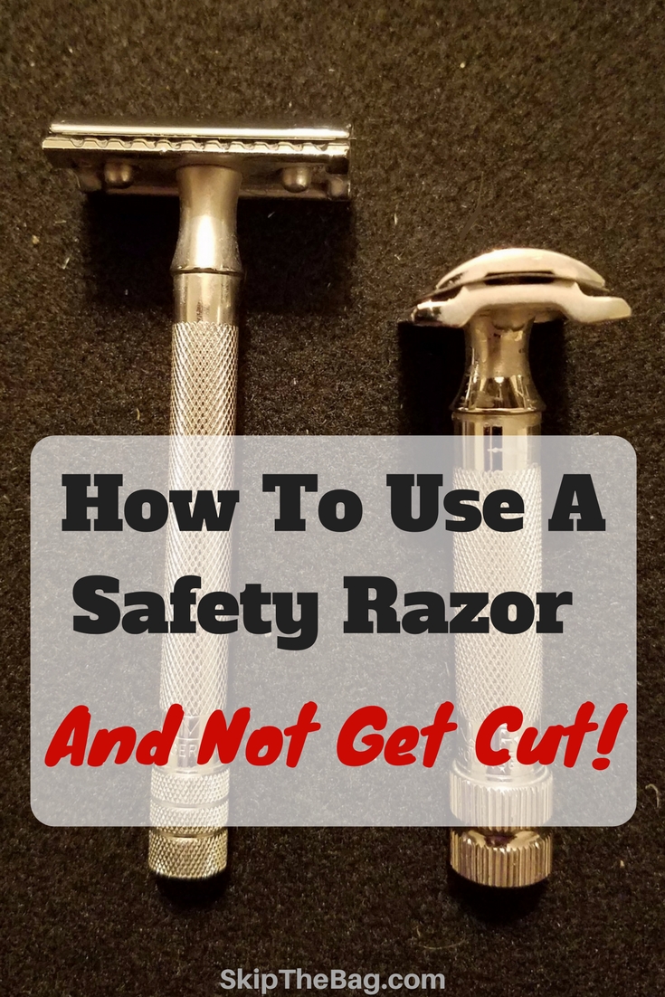 Skip The Bag: How To Use A Safety Razor For A Close Shave And Not Get Cut