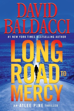 Book Spotlight: Long Road to Mercy by David Baldacci – with link to Giveaway!!!