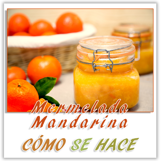 MERMELADA DE MANDARINA CASERA