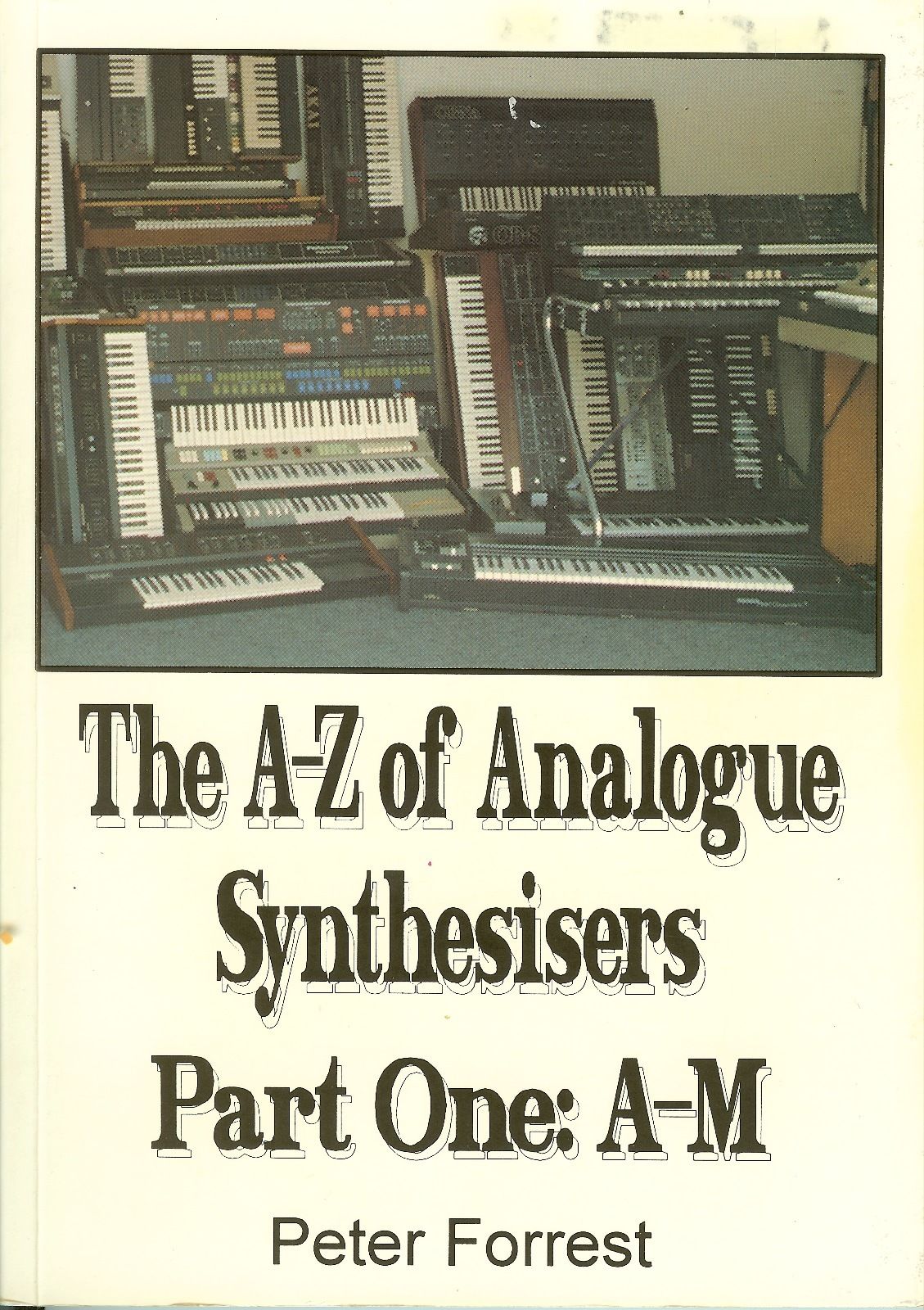 MATRIXSYNTH The AZ of Analogue Synthesizers Parts 1 & 2 by Peter