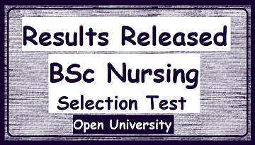 Results Released : BSc Nursing Selection Test (Open University)