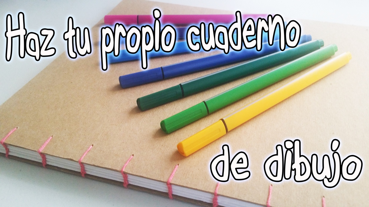 Como hacer tu propio cuaderno para dibujo