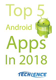 top 5 android apps in 2018
