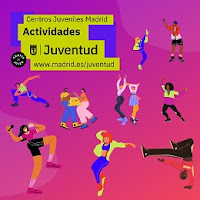 ACTIVIDADES CENTROS JUVENILES AYUNTAMIENTO DE MADRID