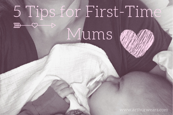5 tips for first time mums - dear first time mum here's what you need to know
