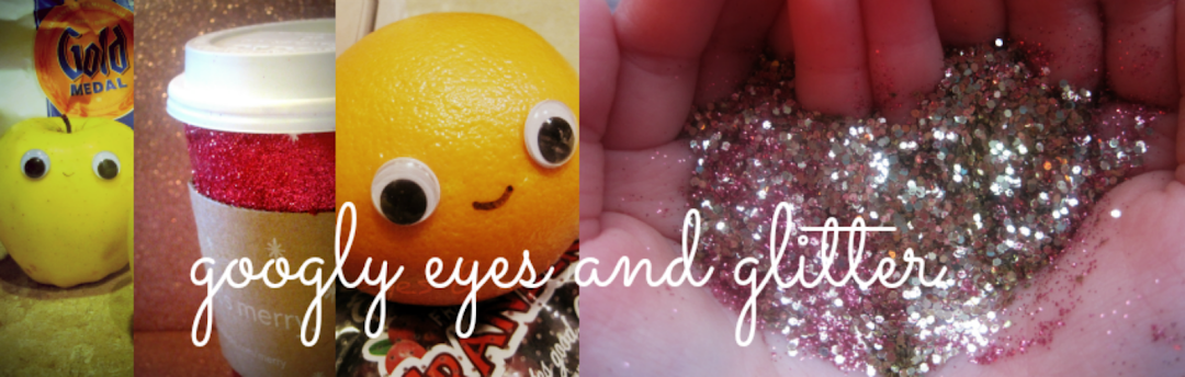 Googly Eyes & Glitter