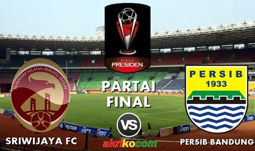 Final Piala Presiden 2015 di SUGBK, Persib Bandung melawan Sriwijaya FC