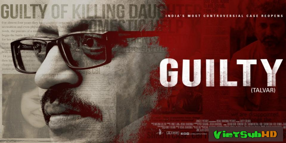 Phim Tội lỗi VietSub HD | Guilty (Talvar) 2015