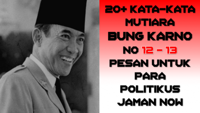 20 Kata Kata Mutiara Bung Karno No 12 13 Pesan Untuk Para
