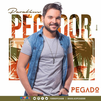 DOUGLAS PEGADOR - REPERTÓRIO NOVO - JULHO 2017 - PRA PAREDÃO