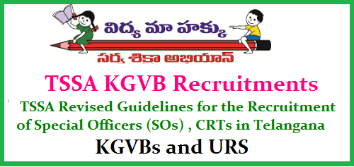TSSA Revised Guidelines for Recruitment of Special Officers ,CRTs in Telangana KGVBs and URS TSSA Revised Guidelines for Recruitment of Special Officers , CRTs in Telangana KGVBs and URS TSSA Revised Guidelines for Recruitment of Special Officers ,CRTs in Telangana KGVBs and URS | Recruitment Notification for the Recruitment of Special Officers ,CRTs in Telangana KGVBs and URS| TSSA Special Officers ,CRTs posts in Telangana KGVBs and URS Recruitment| Special Officers ,CRTs Posts in Telangana KGVBs and URS Recruitment online application form |TSSA is inviting Online Applications form qualified candidates to the posts of Special Officers ,CRTs Telangana KGVBs and URS | Vacancies,Eligibility Criteria Syllabus Exams| Scheme of Examination for KGVBs and URS Recruitment Posts | Date of Examination fee payment details| How to apply online for Special Officers ,CRTs posts in Telangana KGVBs and URS notification by TSSA| TSSA Special Officers ,CRTs posts in Telangana KGVBs and URS Hall Tickets| TSSA Special Officers ,CRTs posts in Telangana KGVBs and URS Recruitment Results| TSSA Special Officers ,CRTs posts in Telangana KGVBs and URS Recruitment Exam Answer Key ,Final Key| TSSA Special Officers ,CRTs posts in Telangana KGVBs and URS Recruitment exam Date | TSSA Special Officers ,CRTs posts in Telangana KGVBs and URS Recruitment exam Pattern and many more details are available on Commissions web portal www.ssa.telangana.gov.in| tssa-revised-guidelines-recruitment-of-SOs-CRTs-KGVB-URS-Notification-apply-online-hall-tickets-results-download-ssa.telangana.gov.in TSSA Revised Guidelines for Recruitment of Special Officers , CRTs in Telangana KGVBs and URS Only Women are Eligible for all Posts in KGBV Schools. For Special Officers PG B.Ed and Contract Resident Teachers Degree B.Ed. PETs BP.Ed, Accountant B.Com, Vocational Teachers should have Training Certificate in Respecrive Course /2017/06/tssa-revised-guidelines-recruitment-of-SOs-CRTs-KGVB-URS-Notification-apply-online-hall-tickets-results-download-ssa.telangana.gov.in.html