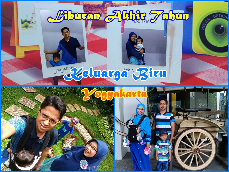 Cerita Liburan Akhir Tahun Keluarga Biru Ke Yogyakarta Keluarga Biru Cerita Liburan Akhir Tahun Keluarga Biru Ke Yogyakarta Keluarga Biru