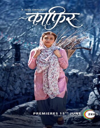 Kaafir 2019 S01 Complete Hindi 720p 480p HDRip x264 Download