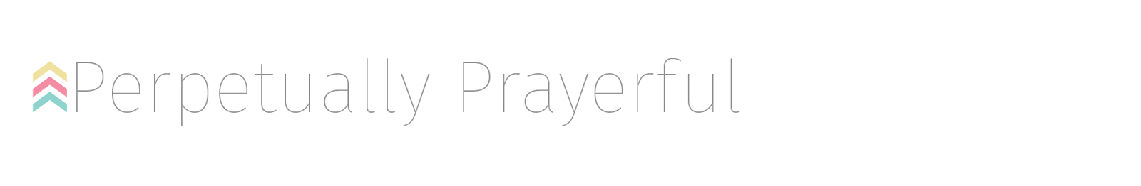 Perpetually Prayerful