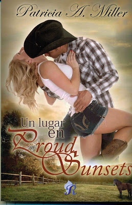 Un lugar en Proud Sunsets - Patricia A. Miller Un lugar en Pround Sunsets | Autor: Patricia A. Miller