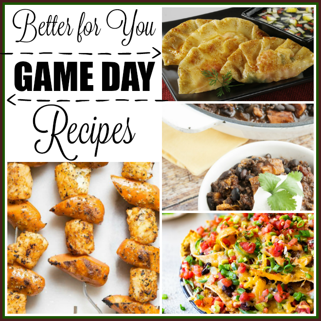 Better For You Game Day Recipes Nanny to Mommy