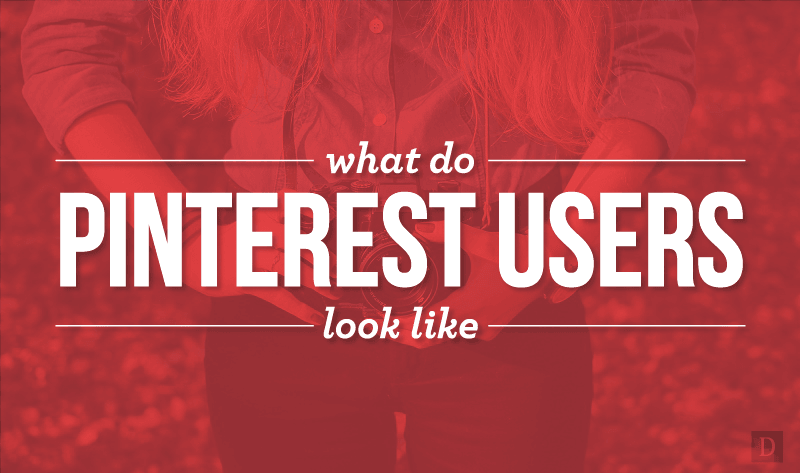 #Infographic: What Do Pinterest Users Look Like? - #socialmedia
