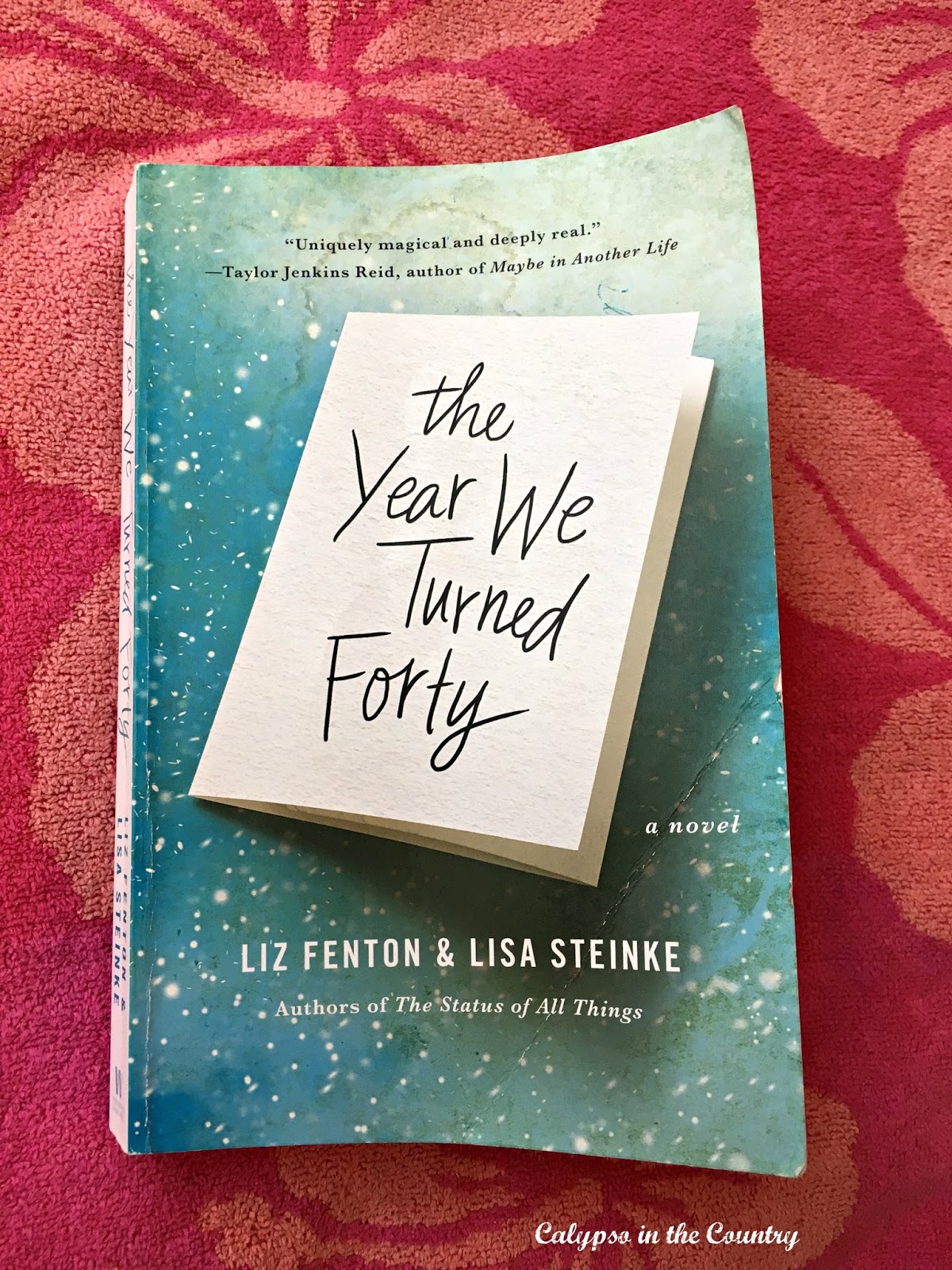 The Year We Turned Forty The Year We Turned Forty - a fun trip back in time. Great beach read to make you think about your own life!