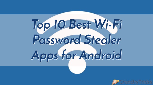Wi-Fi Password Stealer Apps for Android