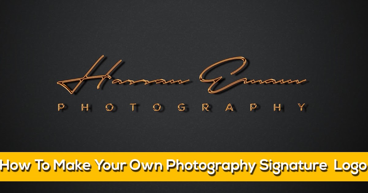 How To Make Your Own Photography Signature Logo Logo Design Tutorial