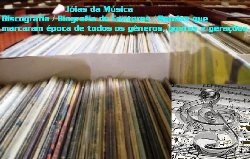 Jóias da Música - Biografia / Discografia dos grandes nomes da Música