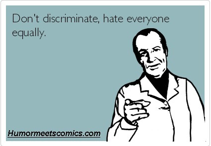 3889-dont-discriminate-hate-everyone-equ