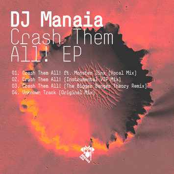 DJ MANAIA "CRASH THEM ALL! EP"