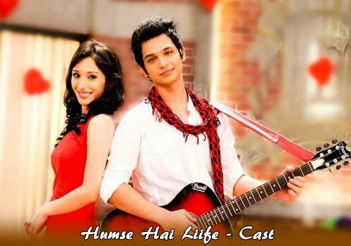 Humse Hai Liife Tv Serial : Channel [V] : Cast