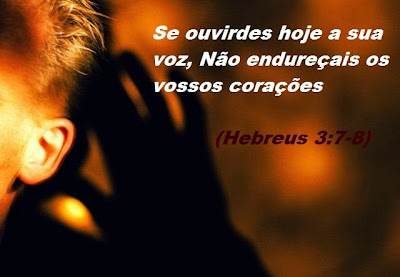 Resultado de imagem para não endureçais o vosso coração