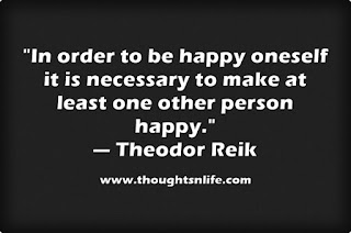Love Quotes-    "In order to be happy oneself it is necessary to make at least one other person happy." — Theodor Reik