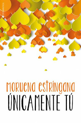 Novedad,  Únicamente tú. Moruena Estríngana