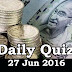 Daily Current Affairs Quiz - 27 Jun 2016