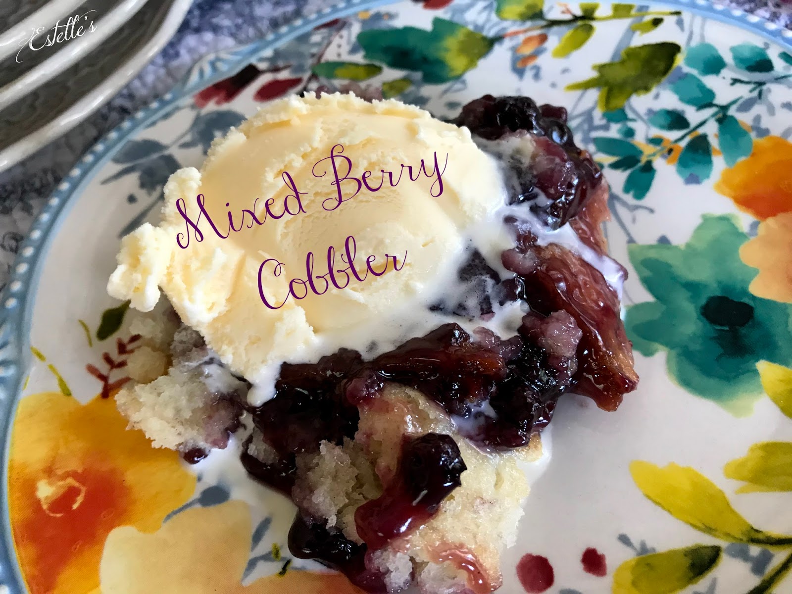 Estelle's MIXED BERRY COBBLER...JUST LIKE GRANDMOTHER'S
