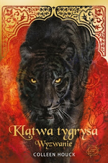 Autor: Colleen Houck  Tytuł: Wezwanie  Seria: Klątwa Tygrysa  Orginalny Tytuł: Tiger's Quest