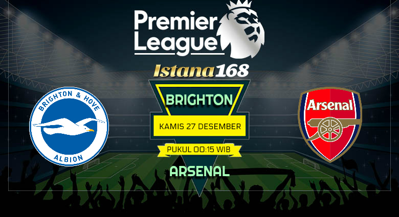 Prediksi Brighton vs Arsenal 27 Desember 2018