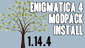 HOW TO INSTALL<br>Enigmatica 4 Modpack [<b>1.14.4</b>]<br>▽