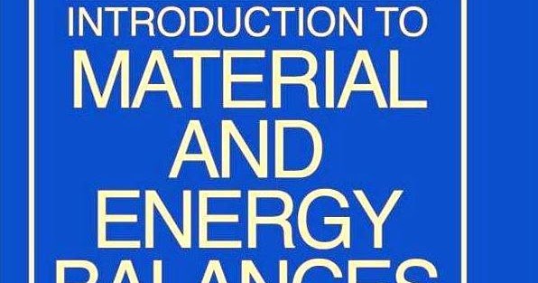 Engineering Library Ebooks Introduction to Material Energy Balances