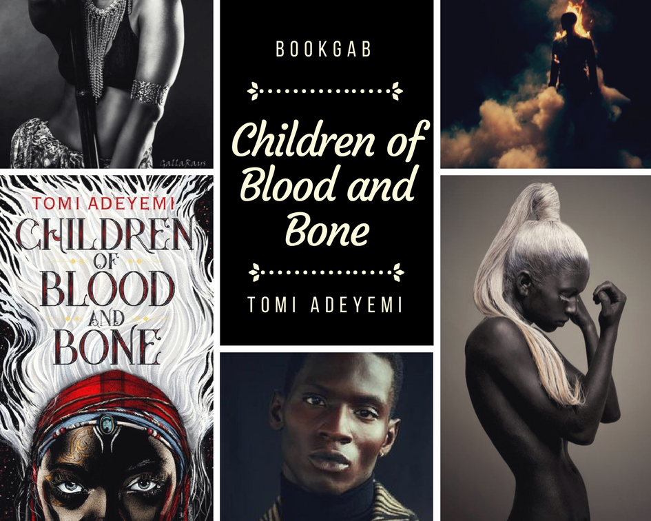 Bookgab Children Of Blood And Bone By Tomi Adeyemi Bibliomess