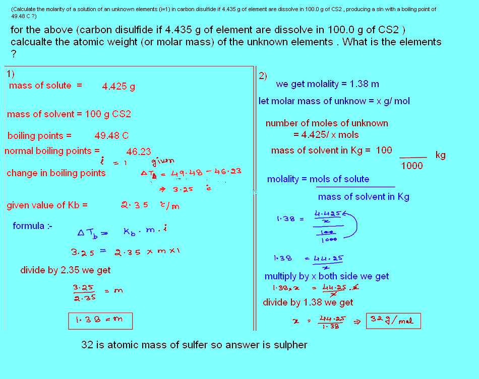 Free Online Help For The Above Carbon Disulfide If 4 435 G Of Element Are Dissolve In 100 0 G Of Cs2 Calcualte The Atomic Weight Or Molar Mass Of The Unknown Elements