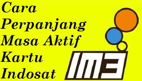 Cara Perpanjang Masa Aktif M3 Paling Simpel All Indosat