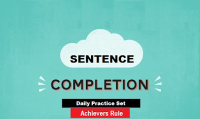 New Pattern Sentence Completion: IBPS PO Exams New Pattern Sentence Completion: IBPS PO Exams