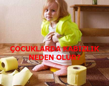 Cocuklarda Kabizlik Neden Olur