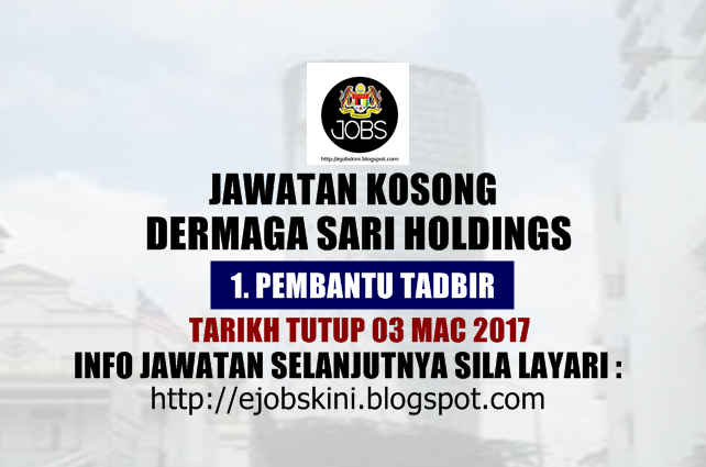 Jawatan Kosong Terkini Sebagai Pembantu Tadbir 03 Mac 2017