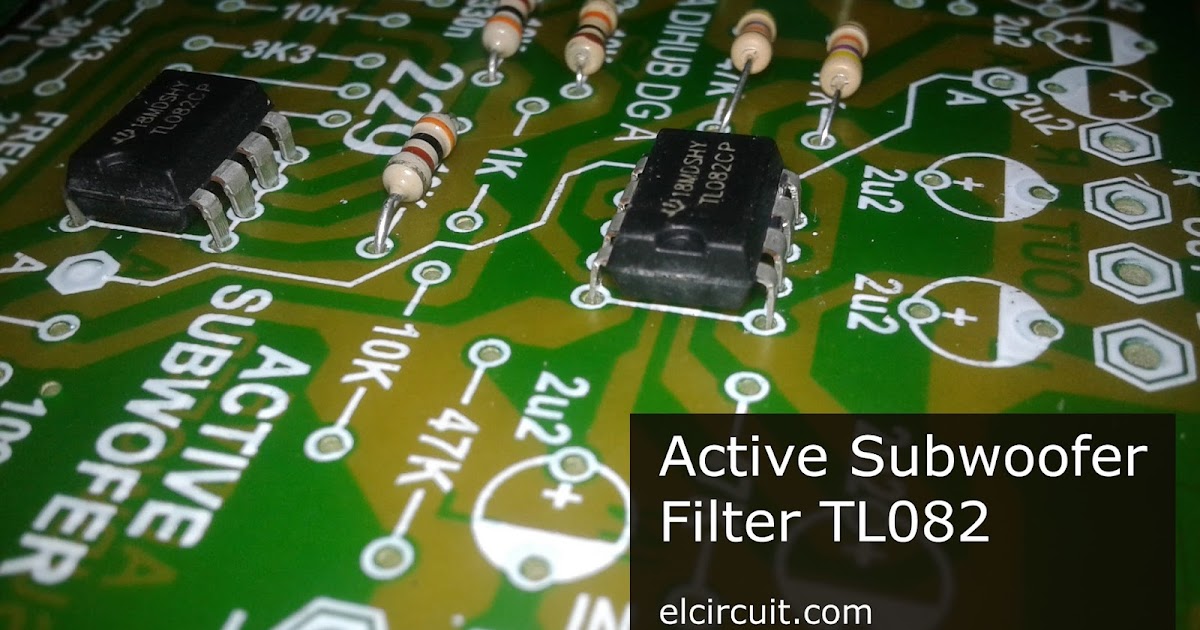 Active Subwoofer Circuit TL082 / TL072 / 4558 Electronic Circuit