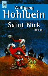 https://www.amazon.de/Saint-Nick-Wolfgang-Hohlbein/dp/3453149955/ref=sr_1_2?ie=UTF8&qid=1481631437&sr=8-2&keywords=saint+nick