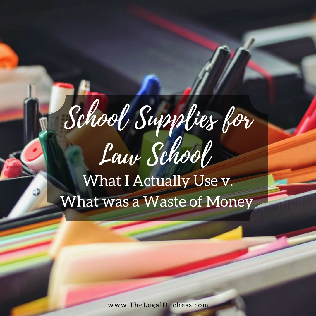 Supplies for Law School What I Actually Use and What Was a Waste of Money The Legal Duchess