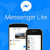 فيسبوك تطلق تطبيق Messenger Lite لتحل أسوأ مشاكل الفيسبوك ماسنجر | احصل عليه الأن
