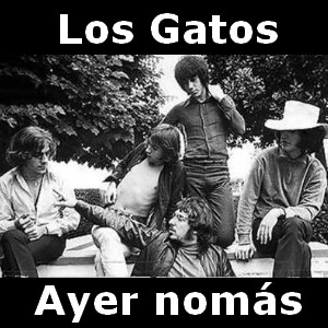 Los Gatos - Ayer nomas letra y acordes de guitarra y piano