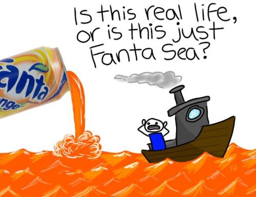 Is+This+Real+Life+-+Or+Is+This+Just+Fanta+Sea.jpeg