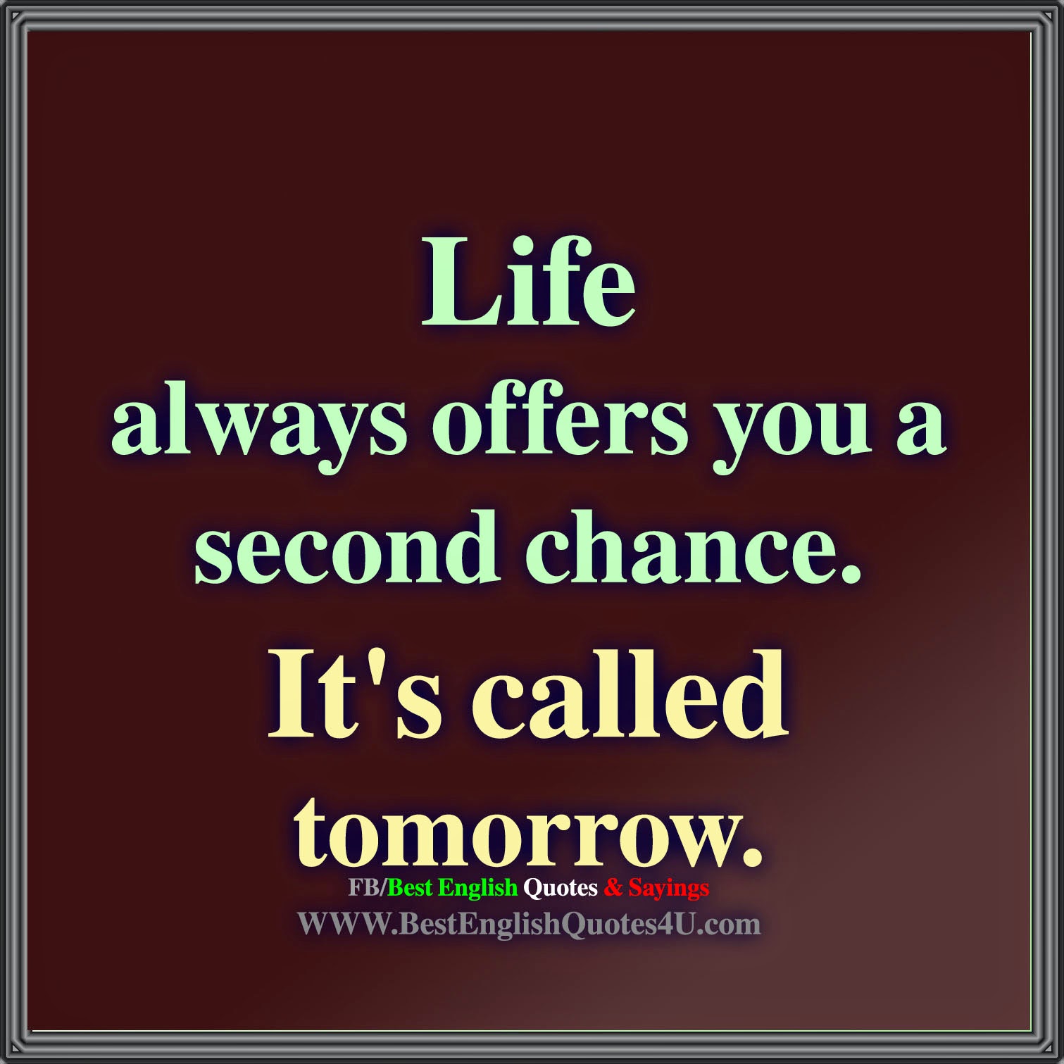 Life always offers you a second chance... | Best English Quotes & Sayings